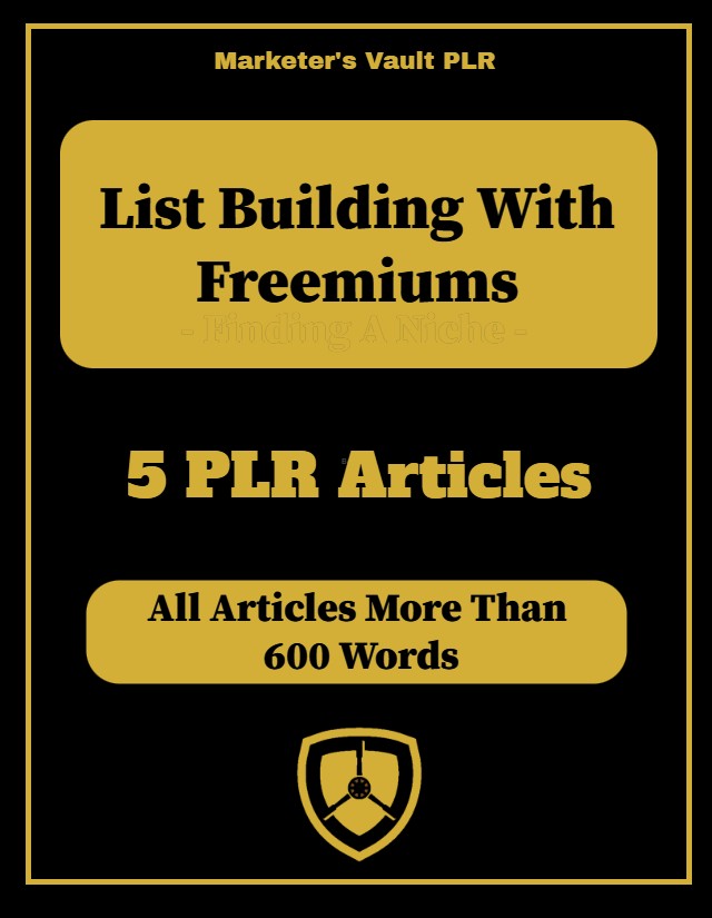 List Building With Freemiums 5 PLR Articles
