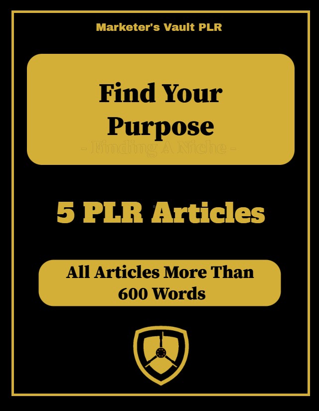 Find Your Purpose 5 PLR Articles