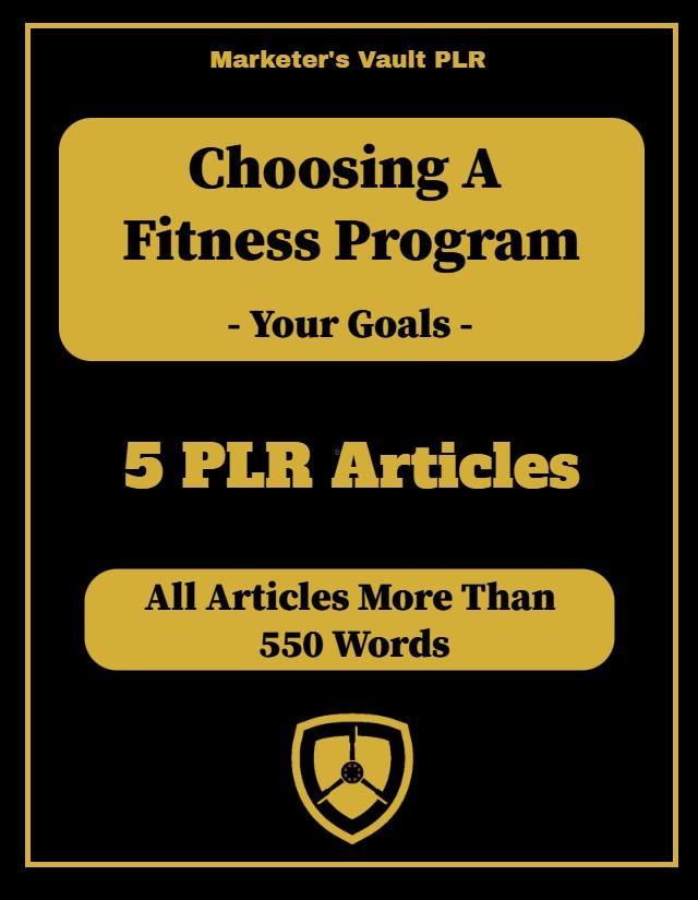 Choosing A Fitness Program Your Goals 5 PLR Articles