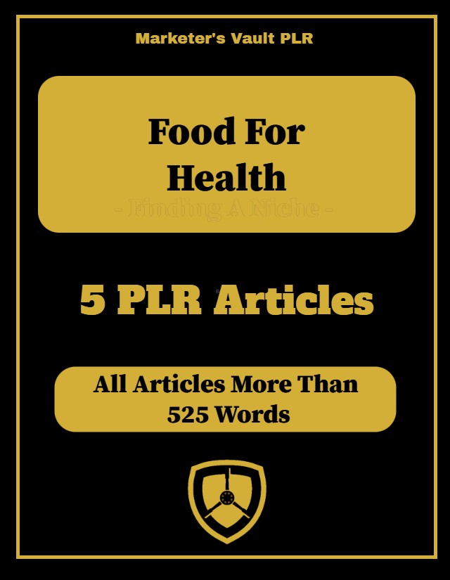 Foods For Health 5 PLR Articles