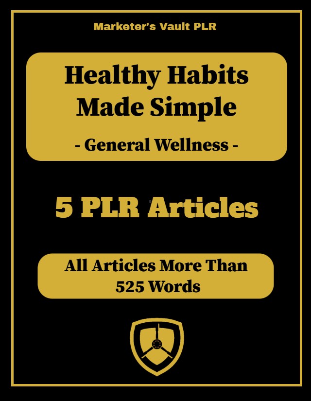 Healthy Habits Made Simple General Wellness 5 PLR Articles
